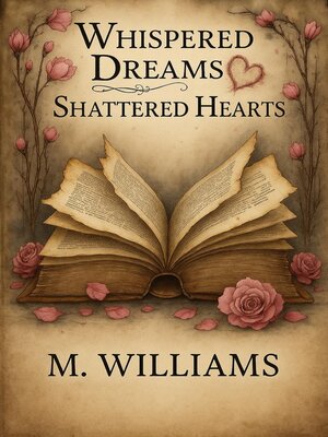 cover image of Whispered Dreams & Shattered Hearts